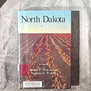 A History book by Robert P Wilkins and Wynona Wilkins entitled "North Dakota"